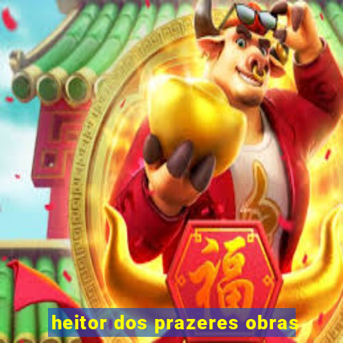 heitor dos prazeres obras